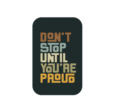 
                      
                        Don't Stop Until You're Proud - Airgop
                      
                    