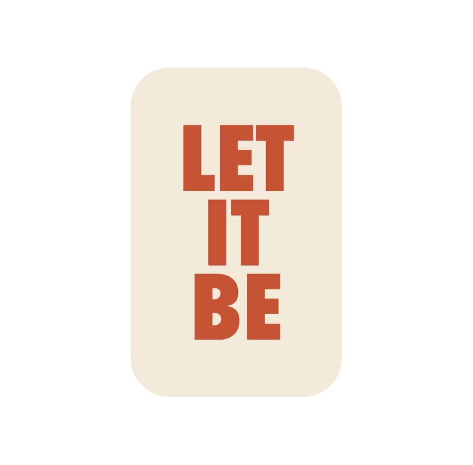 LET IT BE